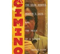 Cimino: the deer hunter , heaven's gate, and the price of a vision