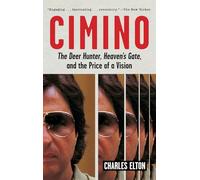 Cimino: The Deer Hunter, Heaven's Gate, and the Price of a Vision