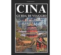 CINA GUIDA DI VIAGGIO 2025