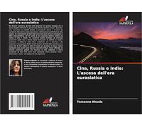 Cina, Russia e India: L'ascesa dell'era eurasiatica