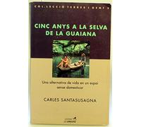 Cinc anys a la selva de la Guiana: 2 (Terres i gent)