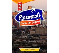 CINCINNATI GUIDE DE VOYAGE 2026: Conseils essentiels, attractions emblématiques et trésors cachés à Cincinnati