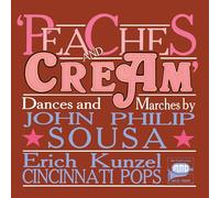 Peaches & Cream - John Philip Sousa: Peaches and Cream