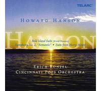 Cincinnati Pops Orchestra - Howard Hanson: Bold Island Suite; Symphony No. 2 "Romantic"; Suite from Merry Mount