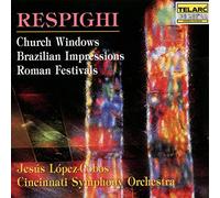 Cincinnati Symphony - Ottorino Respighi: Church Windows/Brazilian Impressions/Roman Festivals
