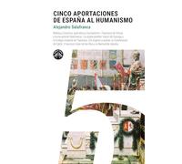 Cinco Aportaciones De España Al Humanismo