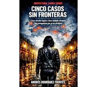 CINCO CASOS SIN FRONTERAS - Cinco novelas negras. Una protagonista que ya no olvidarás.: LA CASA QUIETA - ASESINATO EN EL CALLEJÓN DEL ORO - TRAMPA ... (INSPECTORA LAURA CONDE - Novela negra)