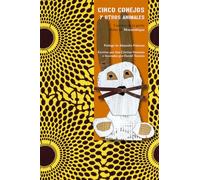 CINCO CONEJOS Y OTROS ANIMALES: CUENTOS DE LOS ALBINOS DE MOZAMBIQUE: 3 (Serie Negra Mini)