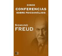 Cinco conferencias sobre psicoanálisis