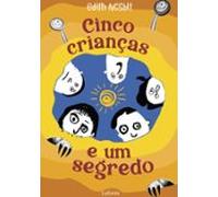 Cinco Crianças E Um Segredo (ebook)