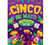 Cinco de Mayo Activity Book for Kids Ages 12-14: 110 Fun Pages of Puzzles, Brain Games, Word Search, Sudoku, Mazes and Coloring