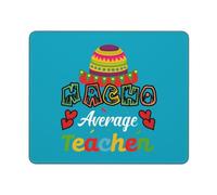 Cinco De Mayo Day Nacho Average Teacher Mousepad Agradable Mouse Pad Portátil Alfombrilla De Ratón para Gaming Hogar Ordenador 25X30Cm