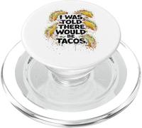 Cinco De Mayo I Was Told There Would Be Tacos PopSockets PopGrip para MagSafe