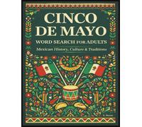 Cinco de Mayo Word Search for Adults: 2000 Themed Words About Mexican History, Culture & Traditions | Relaxing and Challenging Word Puzzles for Adults