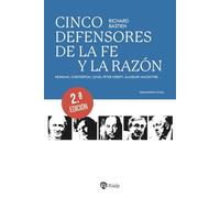 Cinco defensores de la fe y la razón: Newman, Chesterton, Lewis, Peter Kreeft, Alasdair MacIntyre (Pensamiento Actual)