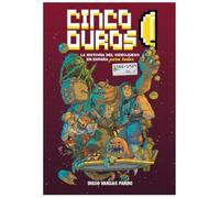 CINCO DUROS: LA HISTORIA DEL VIDEOJUEGO EN ESPAÑA PARA TODOS (VOL. 2, 1987-1989) (GAMES)