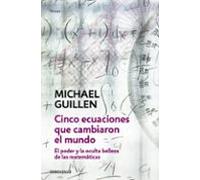 Cinco Ecuaciones Que Cambiaron El Mundo
