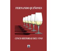 Cinco Historias Del Vino