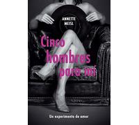 Cinco hombres para mi: Un experimento de amor
