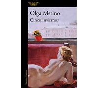 Cinco inviernos: El nuevo libro de la aclamada autora de «La forastera» (Hispánica)
