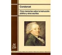 Cinco memorias sobre la instrucción pública y otros escritos (Raíces de la memoria)
