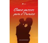 Cinco Passos Para O Paraíso (ebook)