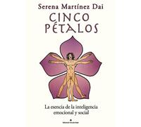Cinco pétalos: la esencia de la inteligencia emocional y social (NOVELA)