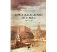 Cinco Siglos De Arte En Madrid