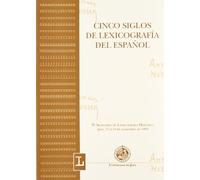 Cinco siglos de lexicografía español: IV Seminario de Lexicografía Hispánica (Fuera de Colección)
