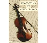 Cinco Tons De Música Clássica (ebook)