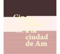 Cinco viajes a la ciudad de Am