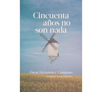 Cincuenta años no son nada (2ªED) (NARRATIVA)
