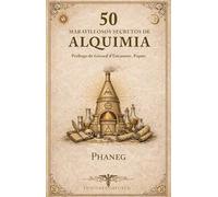 CINCUENTA MARAVILLOSOS SECRETOS DE ALQUIMIA (ESOTERISMO)
