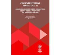 Cincuenta reformas penales (Vol. 2) Análisis de las reformas del Código Penal de 1995 desde la perspectiva del populismo punitivo