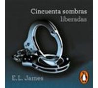 Cincuenta sombras liberadas (Cincuenta sombras 3)
