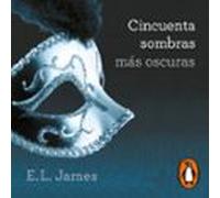 Cincuenta Sombras Más Oscuras (cincuenta Sombras 2) (audiolibro)