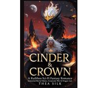 Cinder & Crown: A Ruthless Sci-Fi Fantasy Romance: Immortal/Mortal Mates, Corporate War & Dragon Law (Resh’ka Book 6) (A RESH'KA NOVEL SERIES)