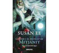 Cinder i el Príncep de Mitjanit: 1 (Històries de Mitjanit)
