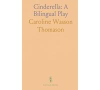 Cinderella: A Bilingual Play: A four-scene fairy-tale musical for children with simple staging and songs