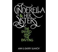 Cinderella and Her Sisters: The Envied and the Envying