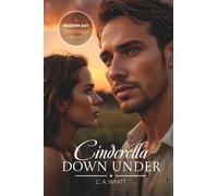 Cinderella Down Under: A Modern Day Cinderella Story