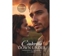 Cinderella Down Under: A Modern Day Cinderella Story