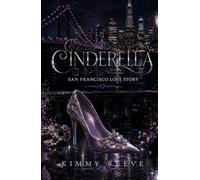 CINDERELLA: San Francisco Love Story (Modern Fairy Tales)