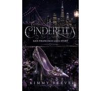 CINDERELLA: San Francisco Love Story (Modern Fairy Tales)