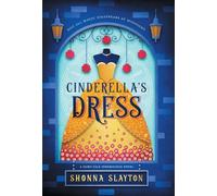 Cinderella's Dress: 1 (Fairy-Tale Inheritance)