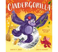 Cindergorilla: A fun filled illustrated children’s picture book (Fairy Tales for the Fearless)