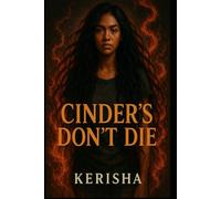 Cinder's Don't Die (Once Upon These Streets)