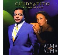 Cindy Rodriguez & Tito - Alma Con Alma