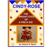 Cindy-Rose: The Bright Eyes of a Pre-k Kid
