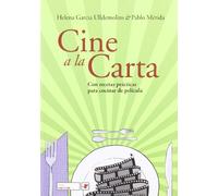 CINE A LA CARTA. CON RECETAS PRACTICAS PARA COCINAR DE PELIC (SIN COLECCION)